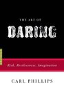 The Art of Daring Risk Restlessness Imagination