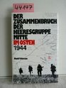 Der Zusammenbruch der Heeresgruppe Mitte im Osten 1944