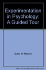 Experimentation in Psychology A Guided Tour