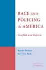 Race and Policing in America Conflict and Reform