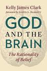 God and the Brain The Rationality of Belief