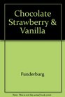 Chocolate Strawberry and Vanilla A History of American Ice Cream