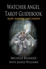 Watcher Angel Tarot Guidebook myth meaning and creation