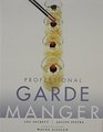 Professional Garde Manger A Comprehensive Guide  to Cold Food Preparation with WileyPLUS Set