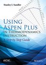 Using Aspen Plus in Thermodynamics Instructions A Step by Step Guide