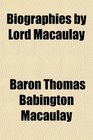 Biographies by Lord Macaulay