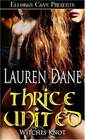 Thrice United (Witches Knot, Bk 4)