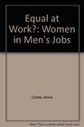 Equal at work Women in men's jobs