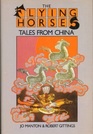 The Flying Horses Tales from China