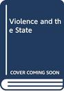 Violence and the State
