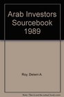 Arab Investors Sourcebook 1989