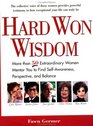 Hard Won Wisdom  More than 50 Extraordinary Women Mentor You Find Self Awareness Perspective and Balance