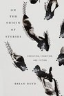 On the Origin of Stories Evolution Cognition and Fiction