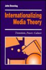 Internationalizing Media Theory Transition Power Culture