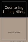 Countering the big killers