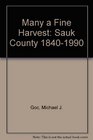 Many a Fine Harvest Sauk County 18401990