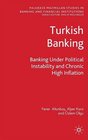 Turkish Banking Banking Under Political Instability and Chronic High Inflation