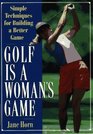 Golf Is a Woman's Game