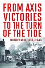 From Axis Victories to the Turn of the Tide World War II 19391943