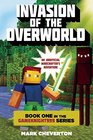 Invasion of the Overworld Book One in the GameKnight999 Series An Unofficial Minecrafters Adventure