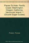 Places To Hide Pacific Coast Washington Oregon California Vancouver Island