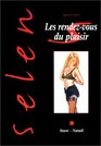 Selen tome 12  Les Rendezvous du plaisir