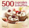 500 Cupcakes  Muffins