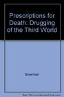 Prescriptions for Death  The Drugging of the Third World