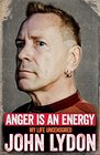 Anger is an Energy My Life Uncensored
