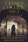 Crimes Collide Vol 4 A Mystery Short Story Series