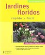 Jardines Floridos/ Floral Gardens Rapido Y Facil/ Quick and Easy