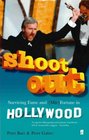 Shoot out Surviving Fame and Fortune in Hollywood
