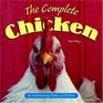 The Complete Chicken An Entertaining History Of Chickens