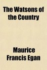 The Watsons of the Country