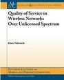 Quality of Servce in Wireless Networks Over Unlicensed Spectrum