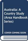 Australia A Country Study