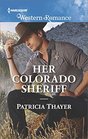 Her Colorado Sheriff (Rocky Mountain Twins, Bk 3) (Harlequin Western Romance, No 1625)