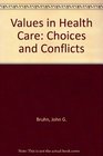 Values in Health Care Choices and Conflicts