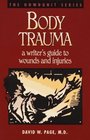 Body Trauma: A Writer's Guide to Wounds and Injuries (Howdunit Series)