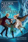 Nightfall (Keeper of the Lost Cities, Bk 6)