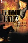 Uncommon Cowboys Vol 3 A Cowboy in Ravenna / Lonely Cowboy