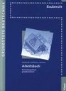 Bautechnik Grundstufe Arbeitsbuch