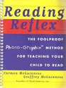 Reading Reflex The Foolproof PhonoGraphic Method for Teaching Your Child to Read