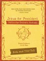 Jesus for President Pack Politics for Ordinary Radicals