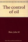 The control of oil