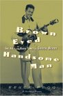 Brown Eyed Handsome Man The Life And Hard Times Of Chuck Berry