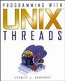 Programming With Unix Threads