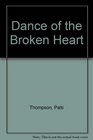 Dance of the Broken Heart