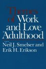 Themes of Work and Love in Adulthood