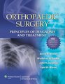 Orthopaedic Surgery Principles of Diagnosis and Treatment